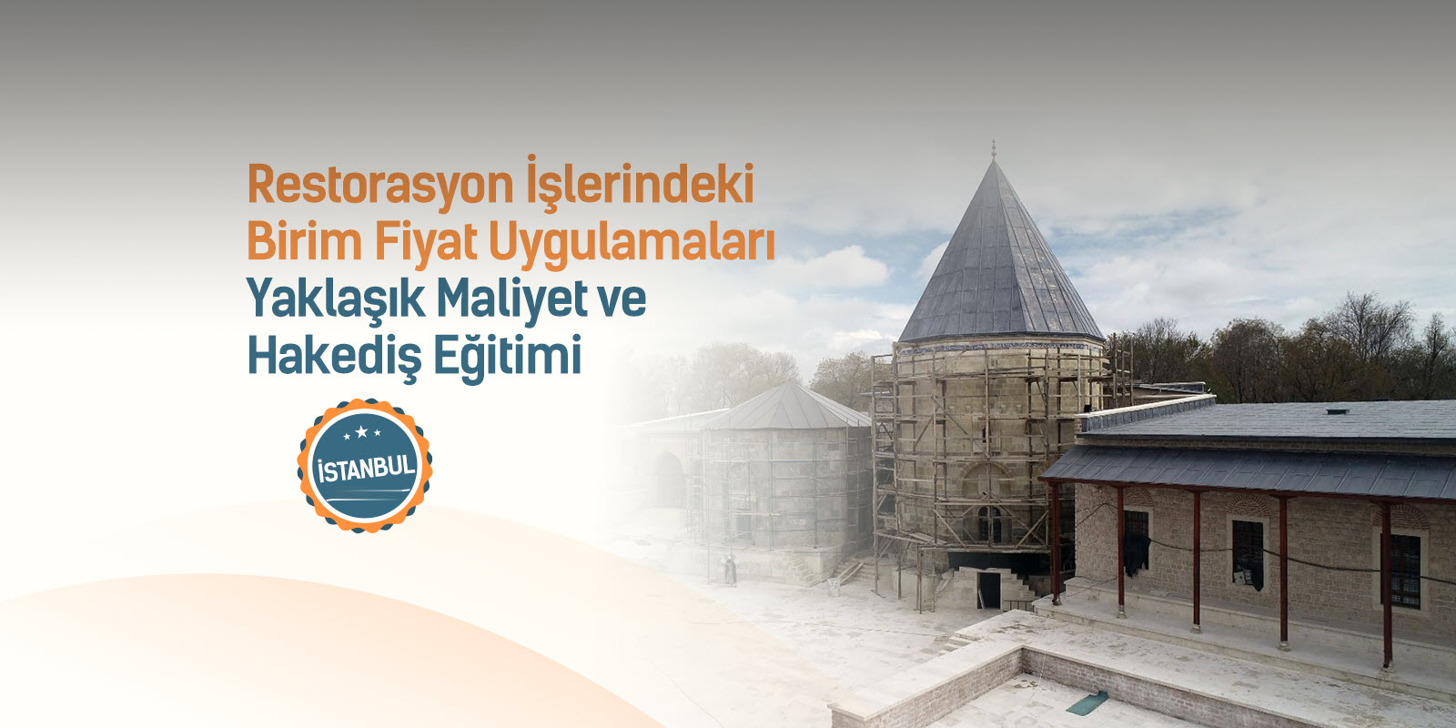 Restorasyon İşlerinde Birim Fiyatlar ve Yaklaşık Maliyet - İSTANBUL